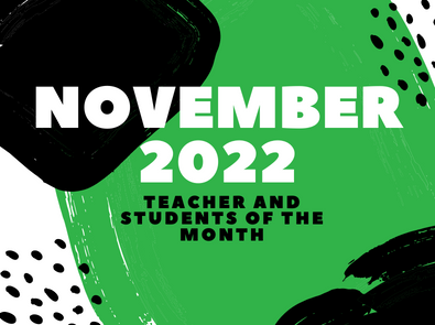 November 2022 Teacher and Students of the Month