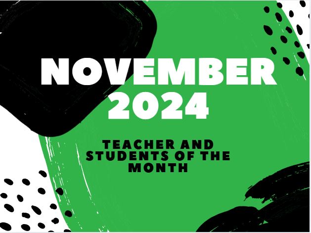 November 2024 Teacher and Students of the Month