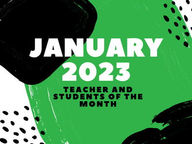 January 2023 Students and Teacher of the Month