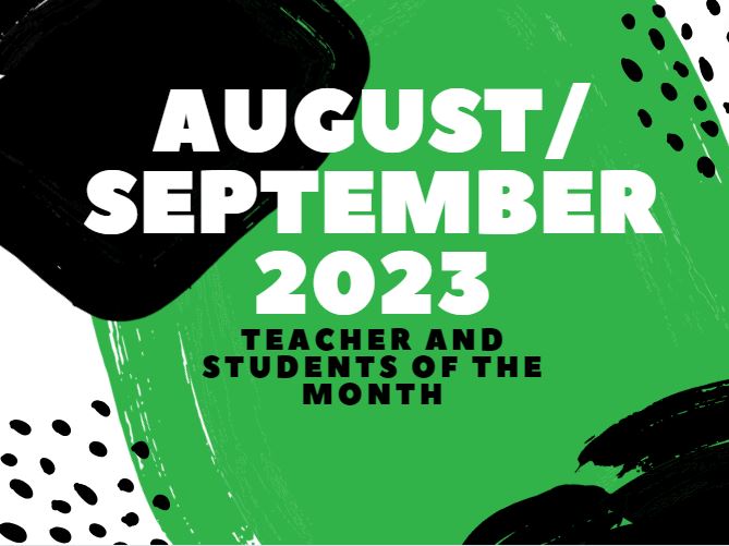  August/September 2023 Teacher and Students of the Month