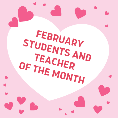  February Students and Teacher of the Month