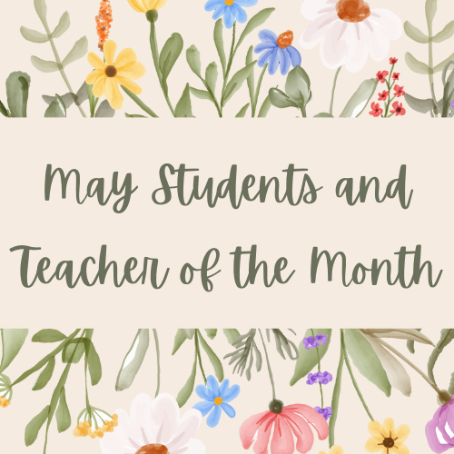  May Students and Teacher of the Month