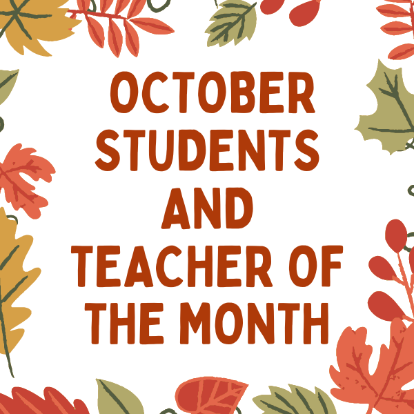  October Students and Teacher of the Month